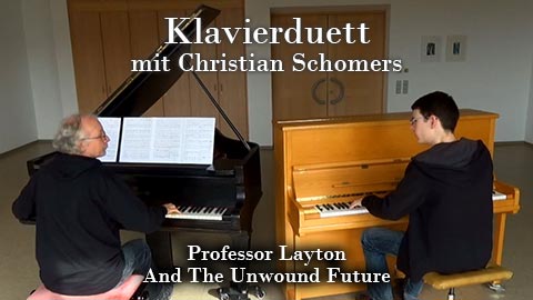 04.06.2015: Klavierduett mit Christian Schomers zum Thema des dritten Professor Layton - Spieles Klavierduett mit Christian Schomers zum Thema des dritten Professor Layton - Spieles